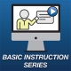 Basic Instruction Series of Courses