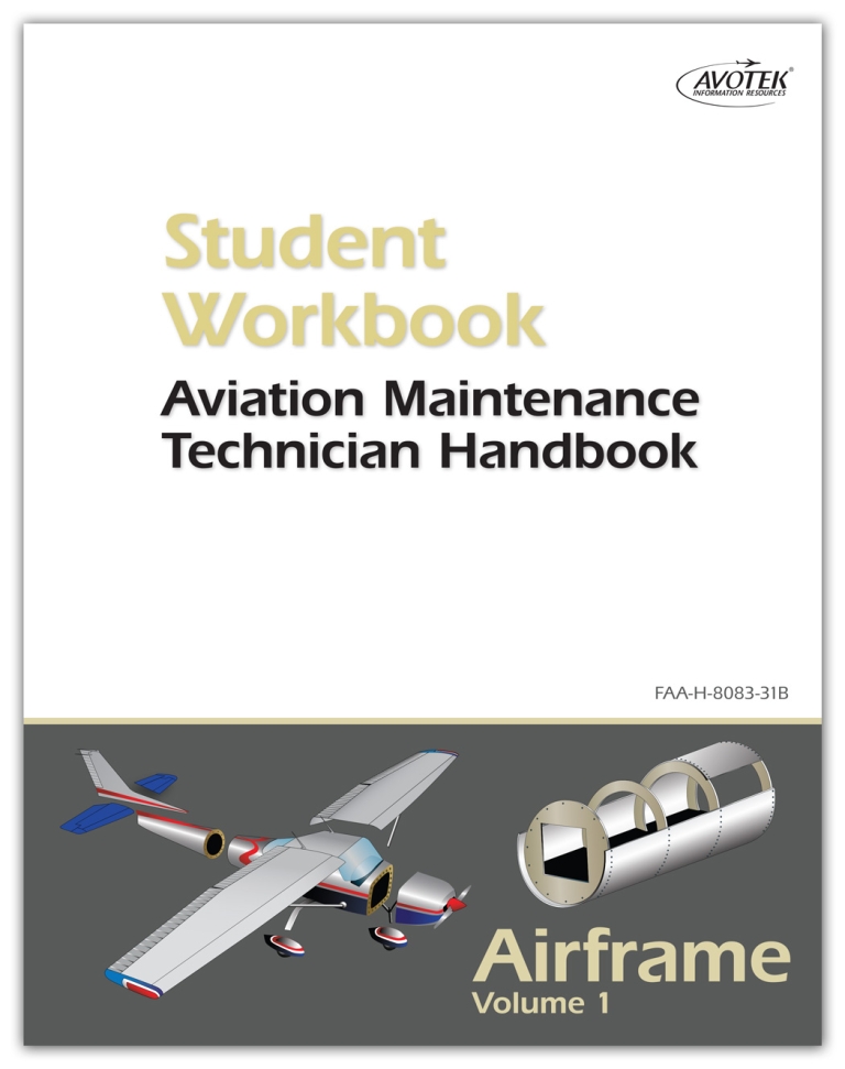 FAA 8083B AMT Handbook—Airframe, Volume 1 Student Workbook Avotek